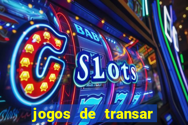 jogos de transar de verdade